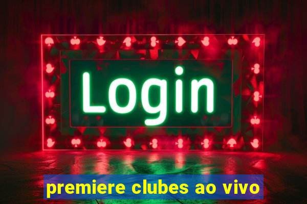 premiere clubes ao vivo